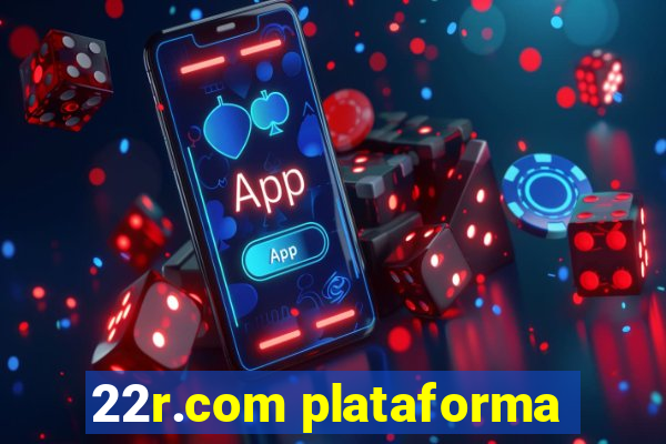 22r.com plataforma